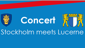 Concert "Stockholm meets Lucerne"
